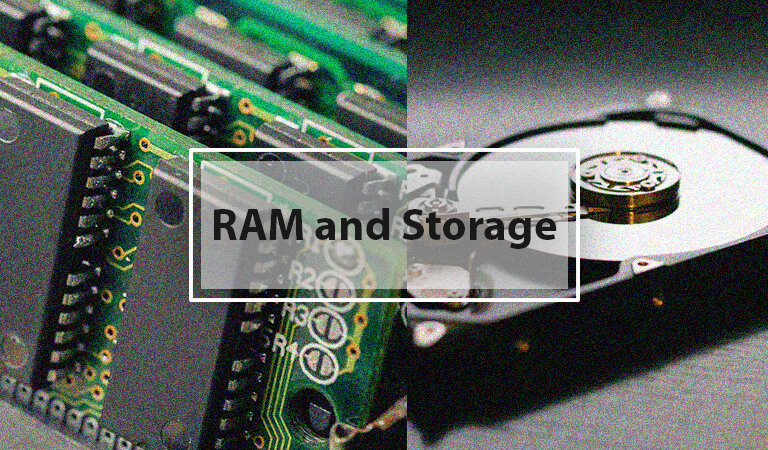 RAM and Storage