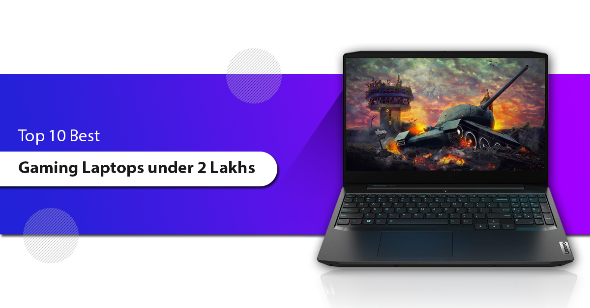 Top 10 Best Gaming Laptops under 2 Lakhs Popular in 2022