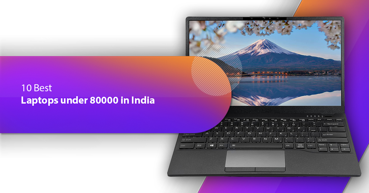 10 Best Laptops under 80000 in India