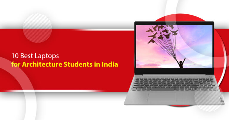 10 Best Laptops for Architecture Students in India
