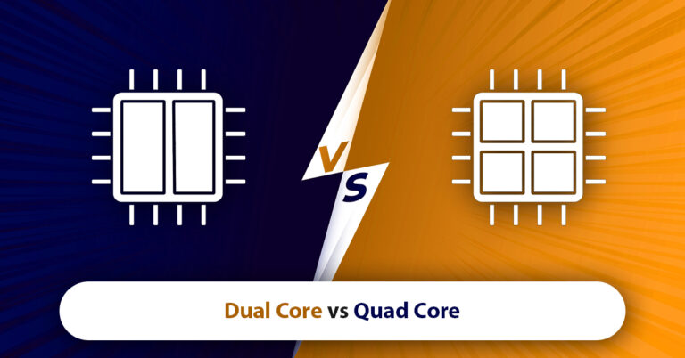 5 Easy Ways to Find Out Dual Core vs Quad Core Which is Better