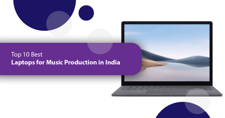 Top 10 Best Laptops for Music Production in India